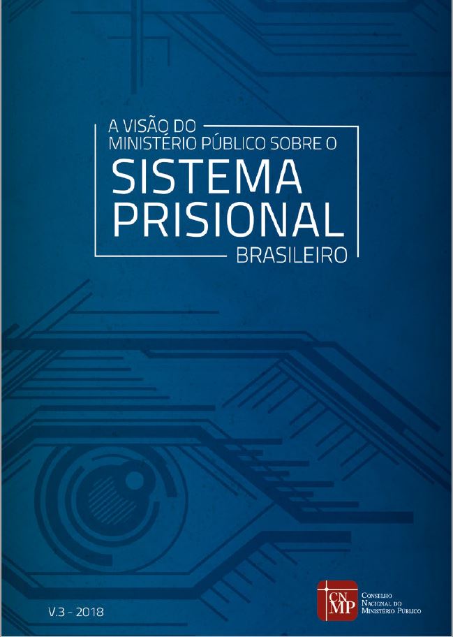					Visualizar v. 3 (2018): A Visão do Ministério Público sobre o Sistema Prisional Brasileiro
				