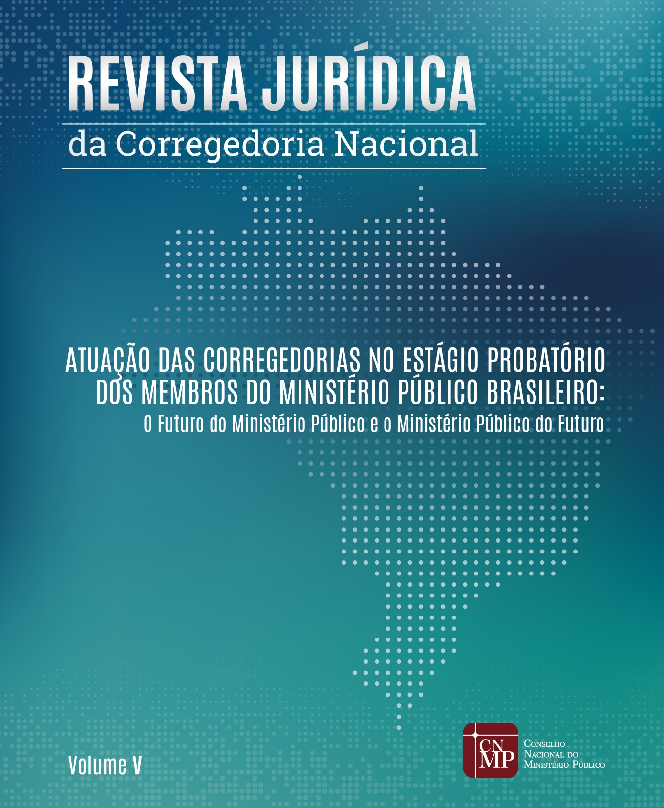 					Visualizar v. 5 (2018): Atuação das Corregedorias no estágio probatório dos Membros do Ministério Público brasileiro: o futuro do Ministério Público e o Ministério Público do futuro
				